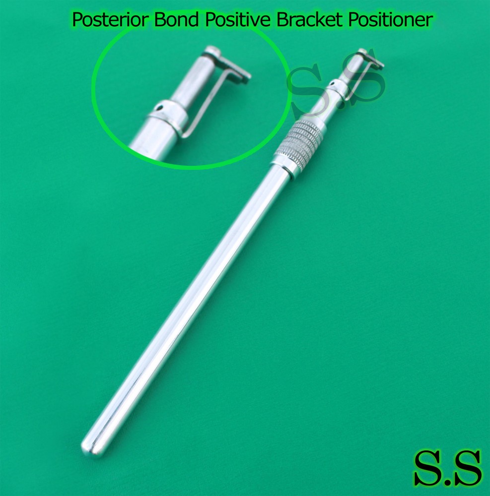 Posterior Bond Positive Bracket Positioner