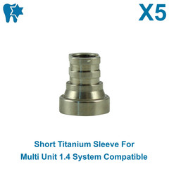 5x Short Titanium Sleeve For Multi Unit 1.4 System Compatible 7mm Length Ø3.78